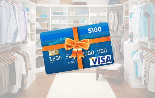 $100 Visa Gift Card for your custom closet referral